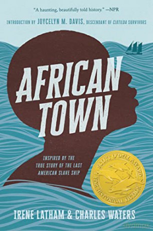 African Town: Inspired by the True Story of the Last American Slave Ship - Irene Latham [KSIĄŻKA]