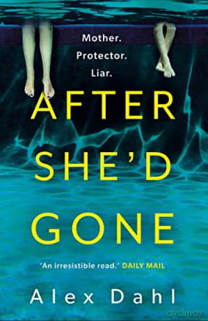 After She'd Gone - Alex Dahl [KSIĄŻKA]