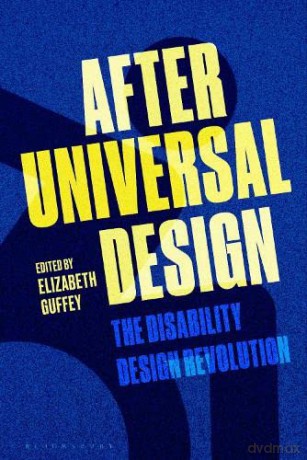 After Universal Design: The Disability Design Revolution - Elizabeth Guffey [KSIĄŻKA]