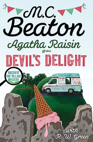 Agatha Raisin: Devil's Delight: the latest cosy crime novel from the bestselling author - M.C. Beaton [KSIĄŻKA]
