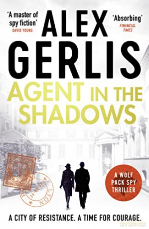 Agent in the Shadows: 3 - Alex Gerlis [KSIĄŻKA]