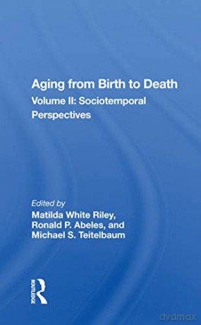 Aging From Birth To Death: Volume 2, Sociotemporal Perspectives - Matilda White Riley [KSIĄŻKA]