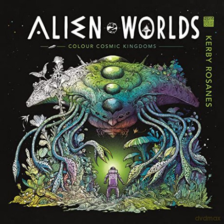 Alien Worlds: Colour Cosmic Kingdoms - Kerby Rosanes [KOMIKS]