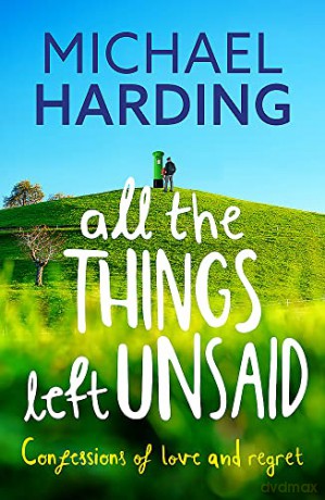 All the Things Left Unsaid: Confessions of Love and Regret - Michael Harding [KSIĄŻKA]