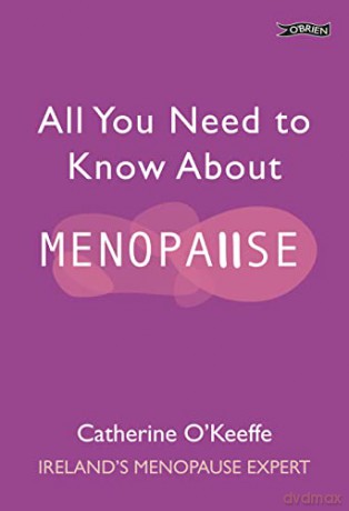 All You Need to Know About Menopause - Catherine O'Keeffe [KSIĄŻKA]