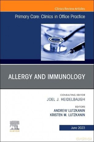 Allergy and Immunology, An Issue of Primary Care: Clinics in Office Practice - Andrew Lutzkanin MD FAAFP [KSIĄŻKA]