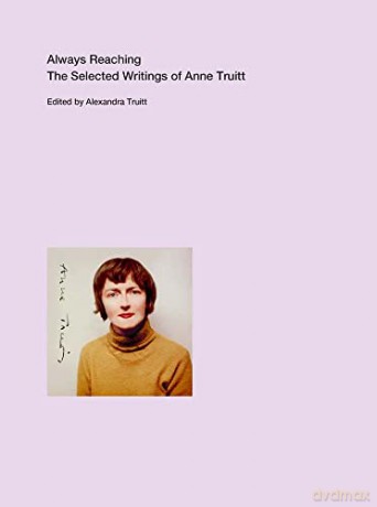 Always Reaching: The Selected Writings of Anne Truitt - Truitt [KSIĄŻKA]