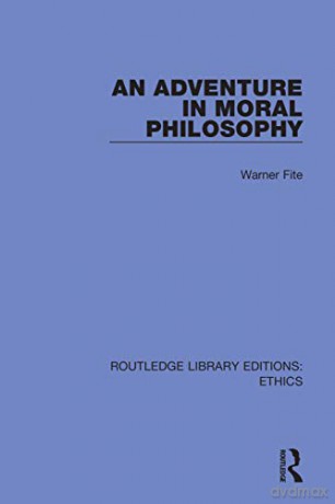 An Adventure In Moral Philosophy - Warner Fite [KSIĄŻKA]