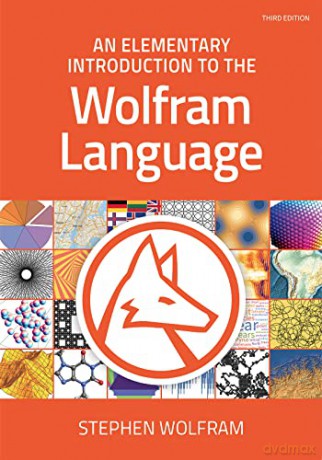 An Elementary Introduction to the Wolfram Language - Stephen Wolfram [KSIĄŻKA]