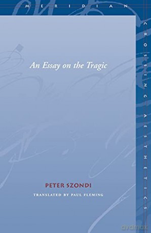 An Essay on the Tragic - Peter Szondi [KSIĄŻKA]