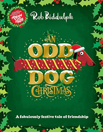 An Odd Dog Christmas: A festive illustrated children's story from the award-winning creator of the internet sensation Draw with Rob! - Rob Biddulph [KSIĄŻKA]