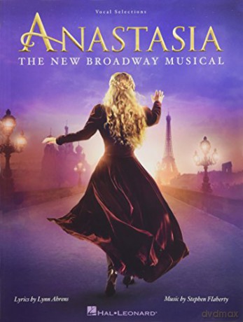 Anastasia: The New Broadway Musical - Lynn Ahrens [KSIĄŻKA]