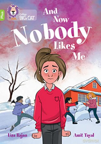 And Now Nobody Likes Me: Band 11+/Lime Plus - Lisa Rajan [KSIĄŻKA]