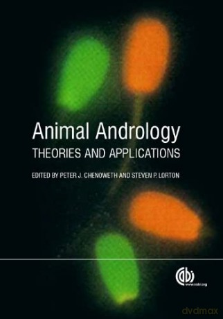 Animal Andrology: Theories and Applications - Peter J Chenoweth [KSIĄŻKA]