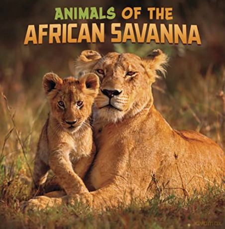 Animals of the African Savanna - Mari Schuh [KSIĄŻKA]