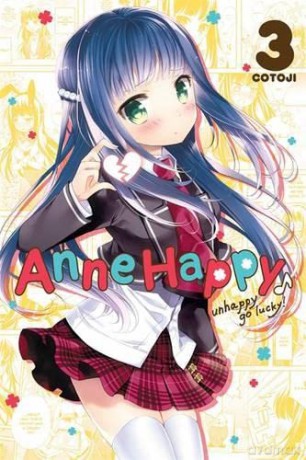 Anne Happy, Vol. 3: Unhappy Go Lucky! - Kotoji [KOMIKS]