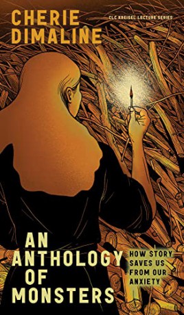 Anthology of Monsters, An: How Story Saves Us from Our Anxiety - Cherie Dimaline [KSIĄŻKA]