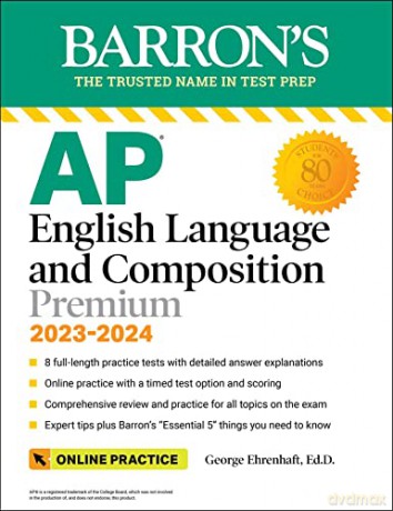 AP English Language and Composition Premium, 2023-2024: Comprehensive Review with 8 Practice Tests + an Online Timed Test Option - George Ehrenhaft Ed. D. [KSIĄŻKA]