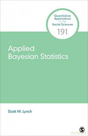 Applied Bayesian Statistics - Scott M. Lynch [KSIĄŻKA]