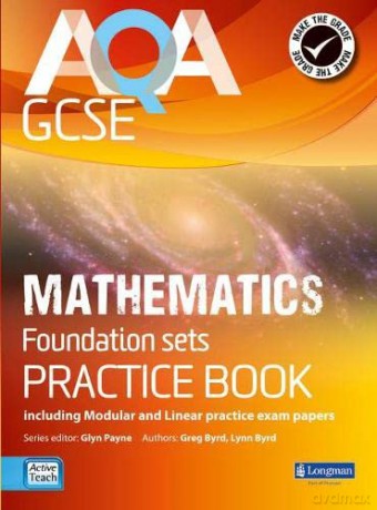 AQA GCSE Mathematics for Foundation sets Practice Book: including Modular and Linear Practice Exam Papers - Greg Byrd [KSIĄŻKA]