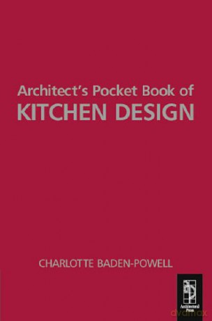 Architect's Pocket Book of Kitchen Design - Charlotte Baden-Powell [KSIĄŻKA]