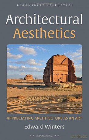 Architectural Aesthetics: Appreciating Architecture As An Art - Edward Winters [KSIĄŻKA]