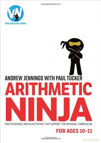 Arithmetic Ninja for Ages 10-11: Maths activities for Year 6 - Andrew Jennings [KSIĄŻKA]