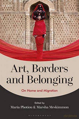 Art, Borders and Belonging: On Home and Migration - Marsha Meskimmon [KSIĄŻKA]
