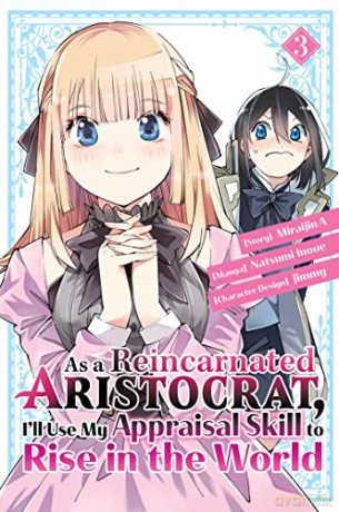 As a Reincarnated Aristocrat, I'll Use My Appraisal Skill to Rise in the World 3 - Natsumi Inoue [KOMIKS]