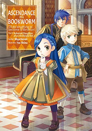 Ascendance of a Bookworm: Part 3 Volume 2: I'll Do Anything to Become a Librarian!: 9 - Miya Kazuki [KSIĄŻKA]