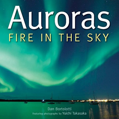 Auroras: Fire in the Sky - Dan Bortolotti [KSIĄŻKA]