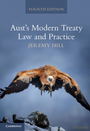 Aust's Modern Treaty Law and Practice - Jeremy Hill [KSIĄŻKA]