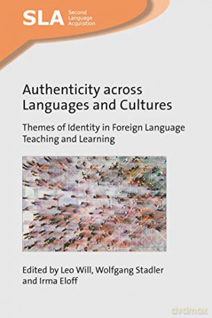 Authenticity across Languages and Cultures: Themes of Identity in Foreign Language Teaching and Learning: 157 - Irma Eloff [KSIĄŻKA]