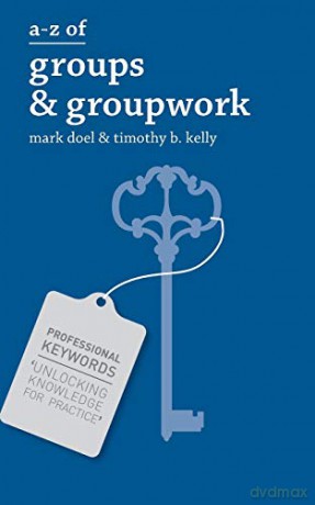 A-Z of Groups and Groupwork - Mark Doel [KSIĄŻKA]
