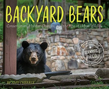 Backyard Bears: Conservation, Habitat Changes, and the Rise of Urban Wildlife - Amy Cherrix [KSIĄŻKA]