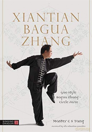Bagua Zhang: Gao Style Bagua Zhang - Circle Form - C S Tang [KSIĄŻKA]