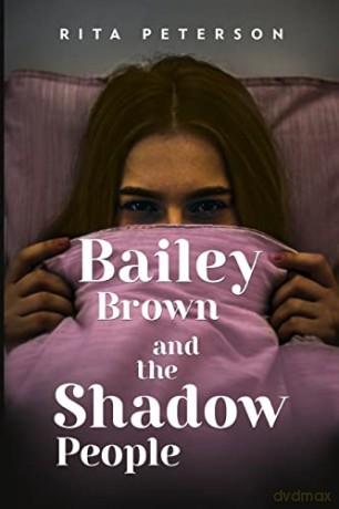 Bailey Brown and the Shadow People - Rita Peterson [KSIĄŻKA]
