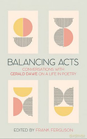 Balancing Acts: Conversations with Gerald Dawe on a Life in Poetry - Frank Ferguson [KSIĄŻKA]