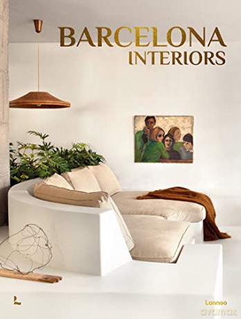 Barcelona Interiors: The Most Beautiful Interiors of Barcelona - Gala Mora [KSIĄŻKA]