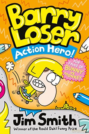 Barry Loser: Action Hero!: Funny new graphic novel series - perfect for fans of Bunny vs. Monkey! - Jim Smith [KSIĄŻKA]