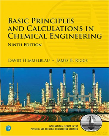 Basic Principles and Calculations in Chemical Engineering - David Himmelblau [KSIĄŻKA]