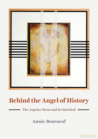 Behind the Angel of History: The "Angelus Novus" and Its Interleaf - Annie Bourneuf [KSIĄŻKA]