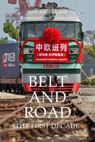 Belt and Road: The First Decade - Konstantinos Tsimonis [KSIĄŻKA]