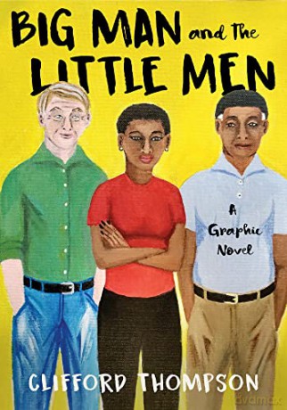 Big Man And The Little Men: A Graphic Novel - Clifford [KSIĄŻKA]