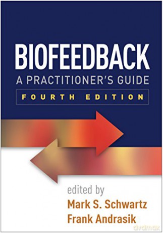 Biofeedback: A Practitioner's Guide - Mark S. Schwartz [KSIĄŻKA]