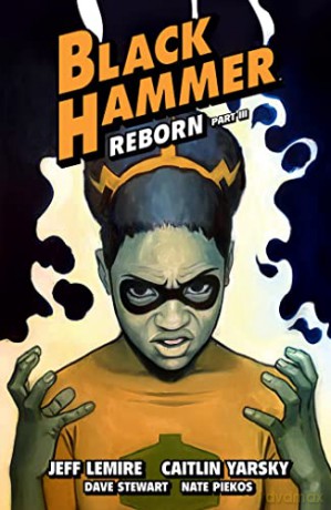 Black Hammer Volume 7: Reborn Part Three - Dave [KSIĄŻKA]