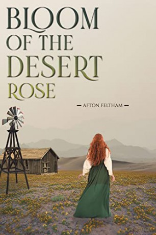 Bloom of the Desert Rose - Afton Feltham [KSIĄŻKA]