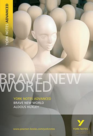 Brave New World: York Notes Advanced: everything you need to catch up, study and prepare for 2021 assessments and 2022 exams - Aldous Huxley [KSIĄŻKA]