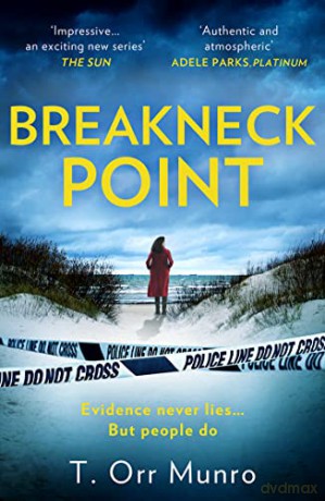 Breakneck Point: A serial killer thriller that is the gripping and heart-pounding crime debut for 2022 - T. Orr Munro [KSIĄŻKA]