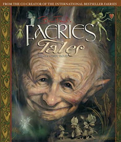 Brian Froud's Faeries' Tales - Wendy Froud [KSIĄŻKA]